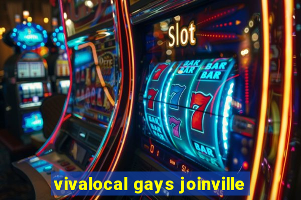 vivalocal gays joinville